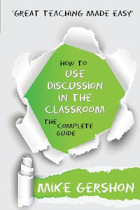 How to Use Discussion in the Classroom 