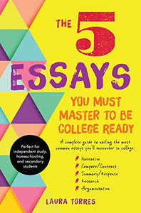 5 Essays You Must Master to Be College Ready 