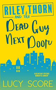 Riley Thorn and the Dead Guy Next Door 