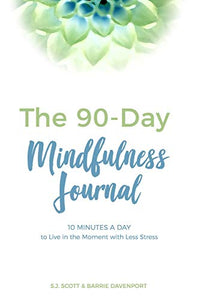 The 90-Day Mindfulness Journal 