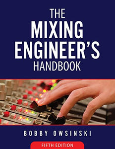 The Mixing Engineer's Handbook 5th Edition 