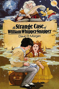 The Strange Case of William Whipper-Snapper 