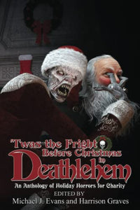 'Twas the Fright Before Christmas in Deathlehem 