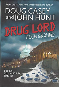 Drug Lord High Ground Book 2: Charles Knight Returns 