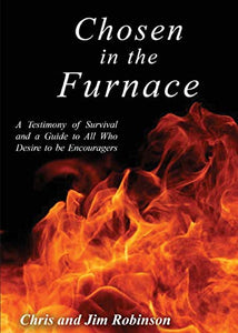 Chosen in the Furnace 