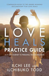 Love Heals Practice Guide 