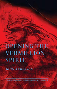 Opening the Vermillion Spirit 