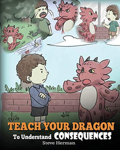 Teach Your Dragon to Understand Consequences 