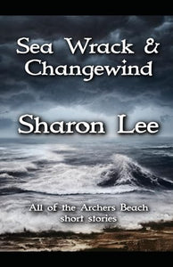 Sea Wrack and Changewind 