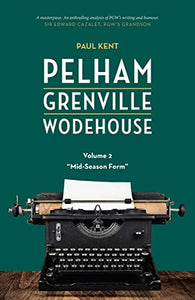 Pelham Grenville Wodehouse - Volume 2: Mid-Season Form 