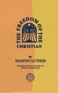 The Freedom of the Christian 