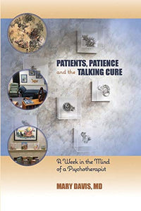 Patients, Patience, and the Talking Cure 