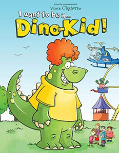 I want to be a Dino-Kid! 