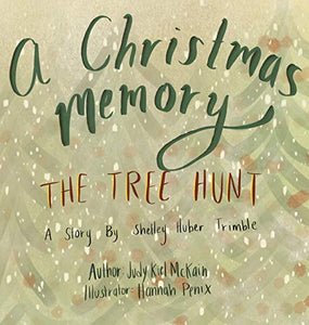 A Christmas Memory - The Tree Hunt 