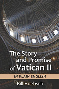 The Story and Promise of Vatican II 