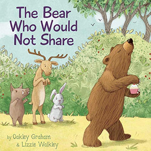 The Bear Who Would Not Share 