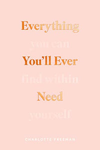 Everything You'll Ever Need (You Can Find Within Yourself) 