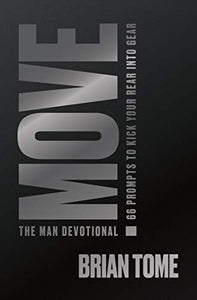 Move, The Man Devotional: 66 Prompts to Kick Your Rear Into Gear 