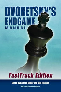 Dvoretsky's Endgame Manual: Fasttrack Edition 