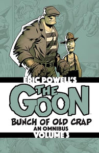 The Goon: Bunch of Old Crap Volume 3: An Omnibus 