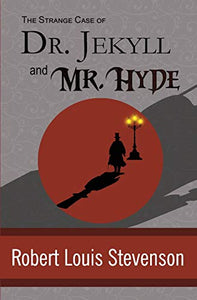 The Strange Case of Dr. Jekyll and Mr. Hyde 