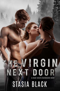 The Virgin Next Door: a Menage Romance (Stud Ranch Standalone) 