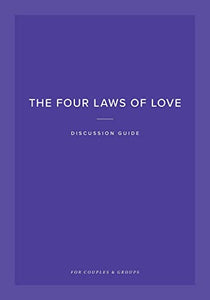 The Four Laws of Love Discussion Guide 