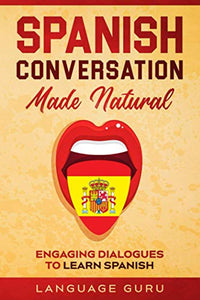 Spanish Conversation Made Natural 