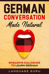 German Conversation Made Natural 