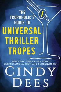 The Tropoholic's Guide to Universal Thriller Tropes 