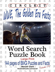 Circle It, WWE, The Golden Era Facts, Word Search, Puzzle Book 