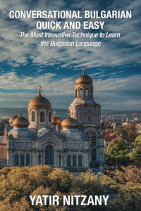 Conversational Bulgarian Quick and Easy 