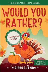 The Kids Laugh Challenge - Would You Rather? Thanksgiving Edition 