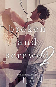 Broken & Screwed 2 