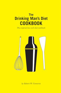 The Drinking Man’s Diet Cookbook 