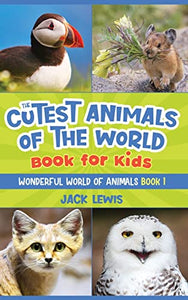 The Cutest Animals of the World Book for Kids 