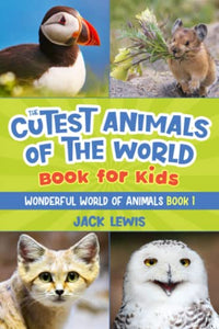 The Cutest Animals of the World Book for Kids 