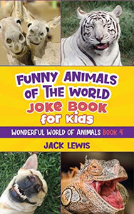 Funny Animals of the World Joke Book for Kids 