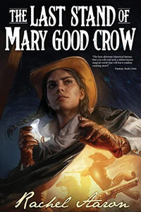 The Last Stand of Mary Good Crow 