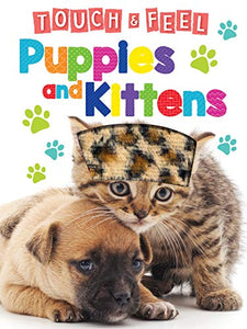 Puppies & Kitties - Touch and Feel Board Book - Sensory Board Book 