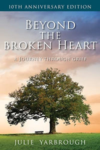 Beyond the Broken Heart 