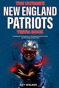 The Ultimate New England Patriots Trivia Book 