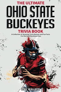 The Ultimate Ohio State Buckeyes Trivia Book 