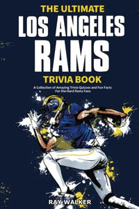 The Ultimate Los Angeles Rams Trivia Book 