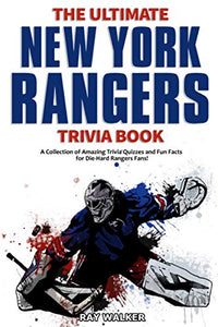 The Ultimate New York Rangers Trivia Book 