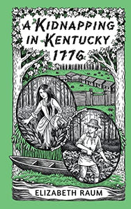 A Kidnapping In Kentucky 1776 