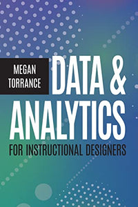 Data and Analytics for Instructional Designers 