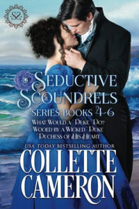 Seductive Scoundrels Series Books 4-6 