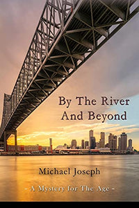 By The River And Beyond 