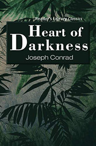 Heart of Darkness (Reader's Library Classics) 